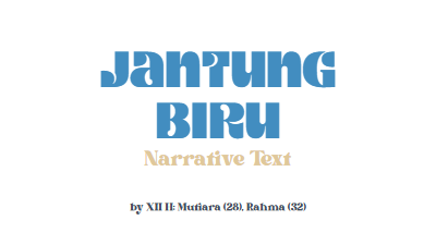 Narrative Text Jantung Biru